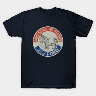ELECT FORD - VINTAGE RETRO ELECTION T-Shirt